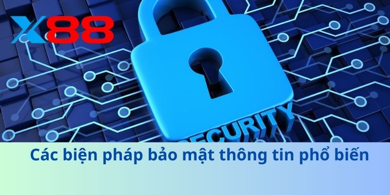 Chính Sách Bảo Mật: Bí Quyết Bảo Vệ Thông Tin An Toàn Tuyệt Đối 2 Các biện pháp bảo mật thông tin phổ biến